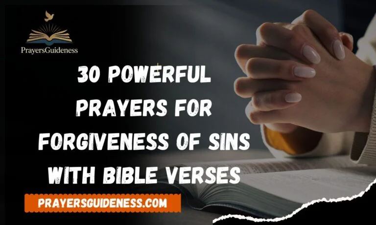 30 Powerful Prayers for Forgiveness of Sins with Bible Verses